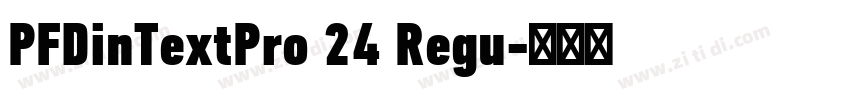 PFDinTextPro 24 Regu字体转换